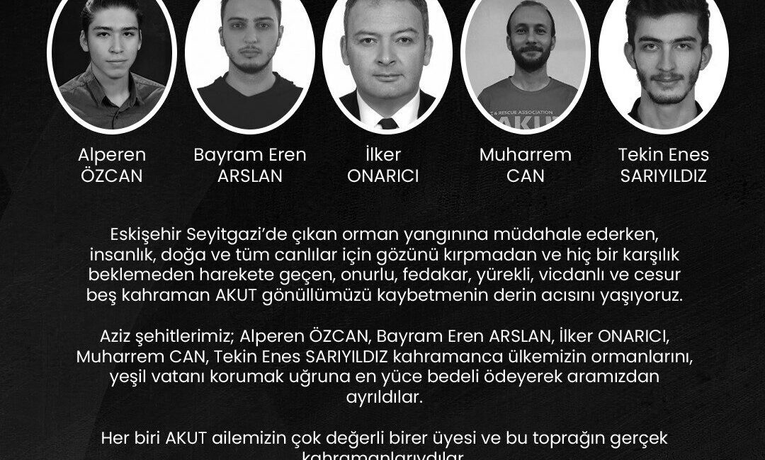 Arama Kurtarma Derneğince (AKUT), Eskişehir’deki orman yangınında hayatını kaybeden 5
