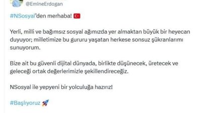 Cumhurbaşkanı Recep Tayyip Erdoğan’ın eşi Emine Erdoğan, NSosyal’den ilk paylaşımını