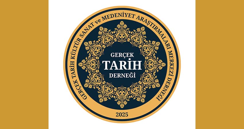 Ankara merkezli çalışmalarını yürüten “Gerçek Tarih Kültür Sanat ve Medeniyet