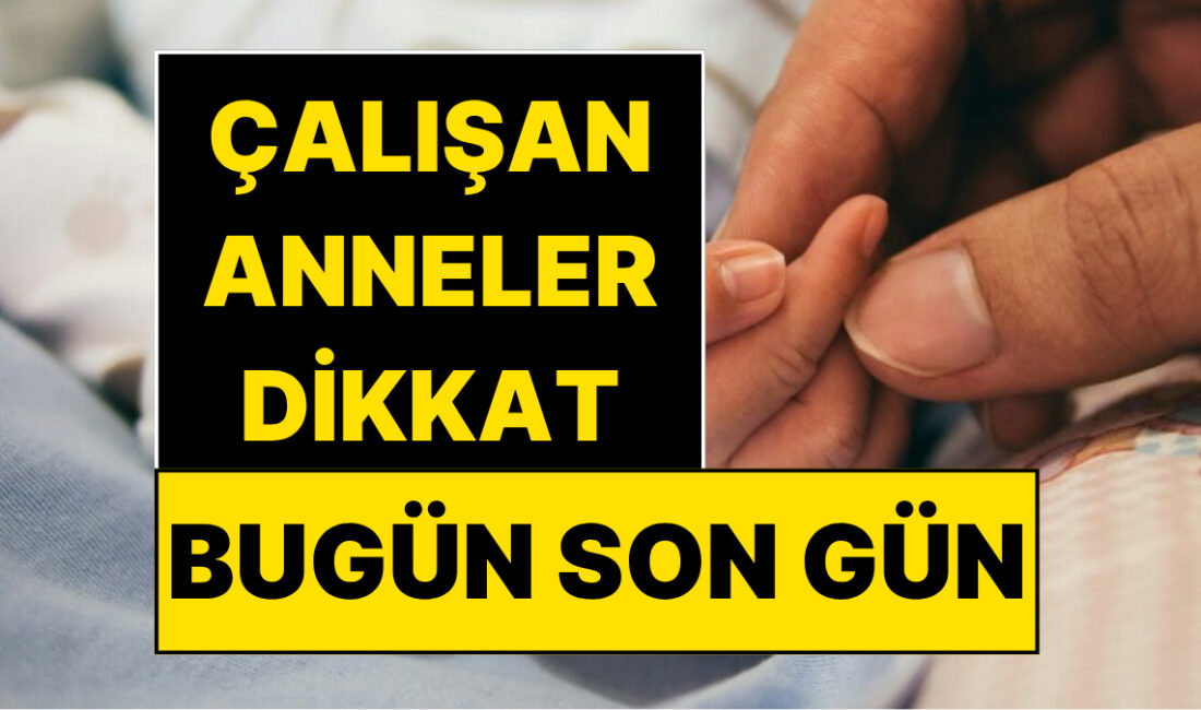 Doğum yapan çalışan kadınları yakından ilgilendiren tarihi düzenlemede geri sayım
