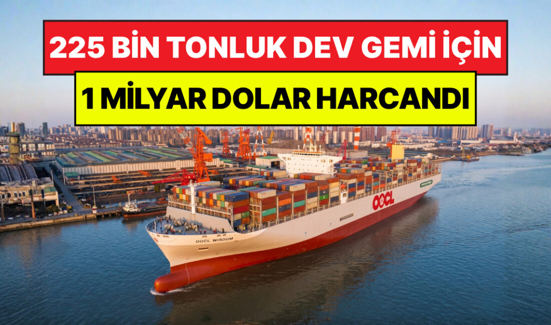 Çin, denizcilik tarihinin sınırlarını zorlayan mühendislik harikası 'OOCL Wisdom' isimli