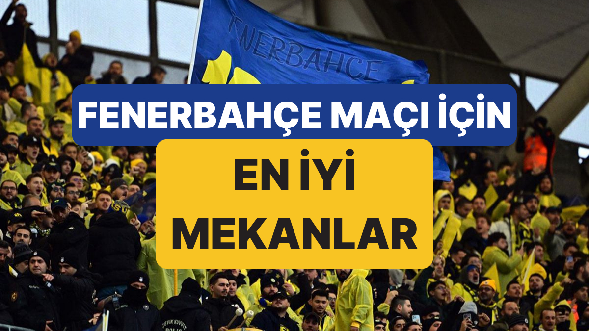 Fenerbahçe maçı izlemek için 2026 yılında tercih edebileceğiniz en iyi