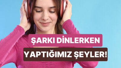 Müzik dinlemeye başladığın an senin de ruh halin aniden değişiyor