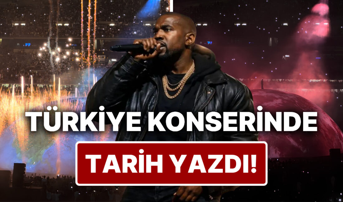 Aylar boyunca heyecanla beklenen Kanye West konseri sonunda gerçekleşti ve