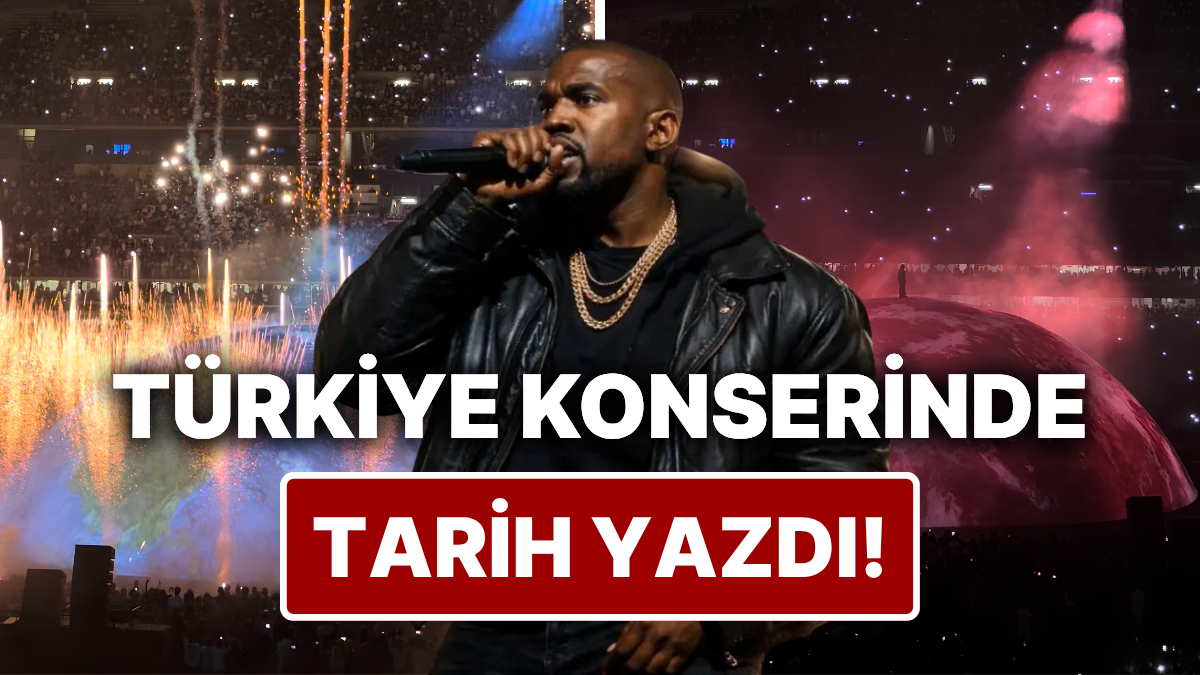 Aylar boyunca heyecanla beklenen Kanye West konseri sonunda gerçekleşti ve