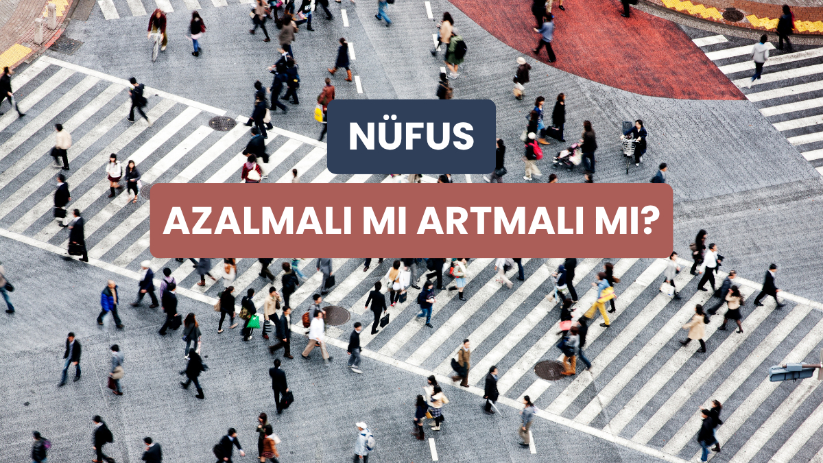 Nüfus değişiklikleri, sadece demografik bir mesele olmanın çok ötesinde. Günümüz