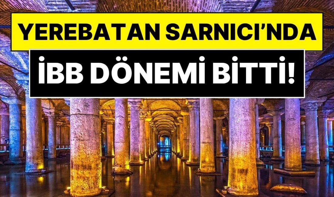 İstanbul'un en önemli kültürel miraslarından Yerebatan Sarnıcı'nın yönetim hakkıyla ilgili